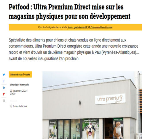 Article de LSA : "Petfood : Ultra Premium Direct mise sur les magasins physiques pour son développement"