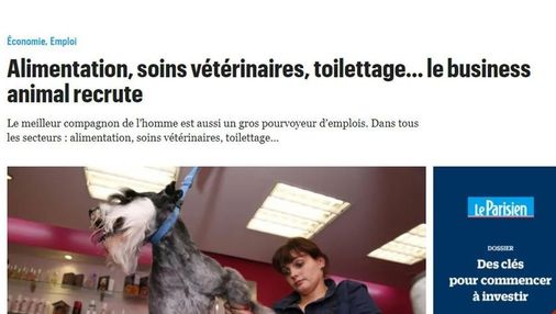 Article du Parisien intitulé : "Alimentation, soins vétérinaires, toilettage... Le business animal recrute"