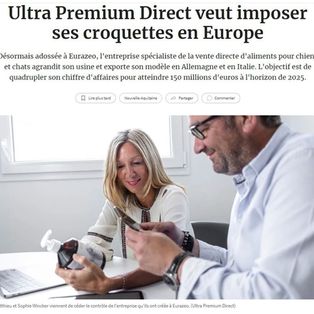 Article Les Echos intitulé : "Ultra Premium Direct veut imposer ses croquettes en Europe"