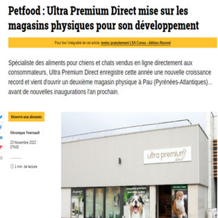 Article de LSA : "Petfood : Ultra Premium Direct mise sur les magasins physiques pour son développement"